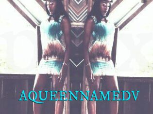 AQUEENNAMEDV