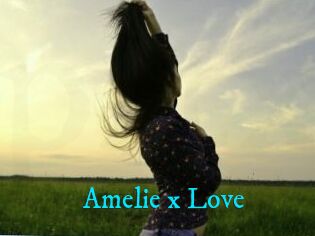 Amelie_x_Love