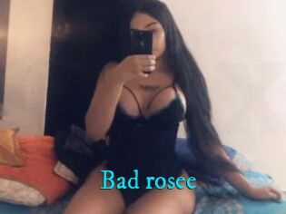 Bad_rosee