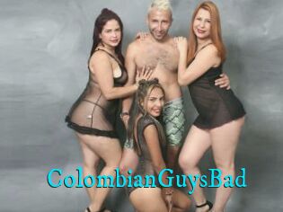 ColombianGuysBad