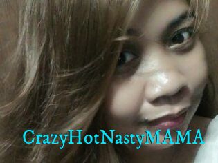 CrazyHotNastyMAMA