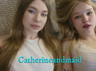 Catherineandmaid