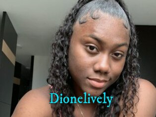 Dionelively