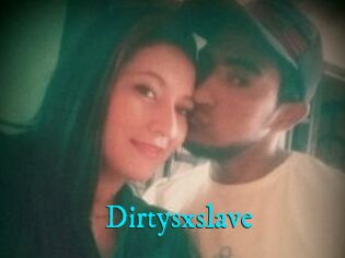 Dirtysxslave