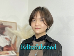 Editafulwood