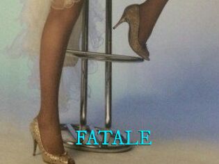 FATALE