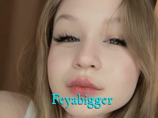 Feyabigger