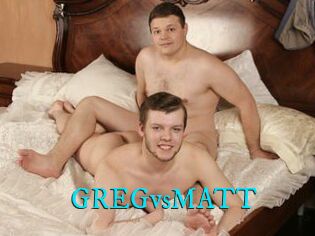 GREGvsMATT