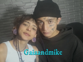 Gaiaandmike