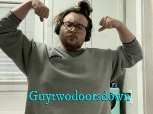 Guytwodoorsdown