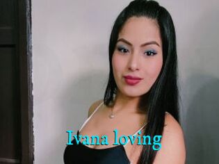 Ivana_loving