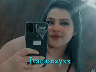 Ivanasexyxx