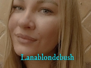 Lanablondebush