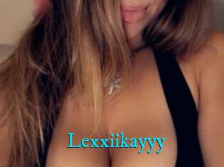 Lexxiikayyy