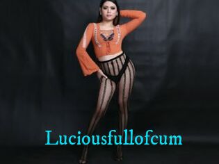 Luciousfullofcum