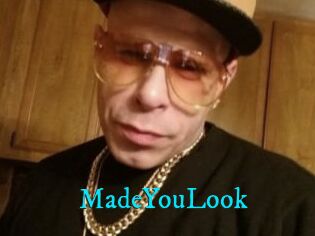 MadeYouLook