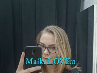 MaikeLOVEu