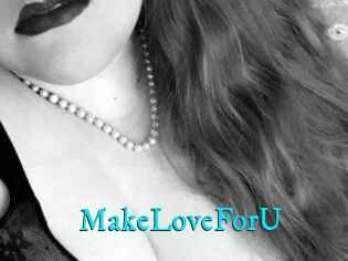 MakeLoveForU