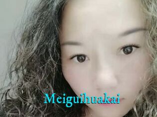 Meiguihuakai