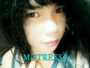 MiSTRESS69