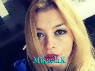 MikaelaK