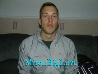 MironBigLove