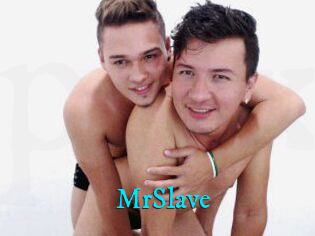 MrSlave