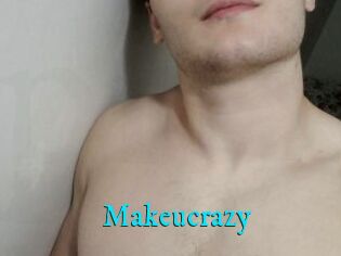 Makeucrazy