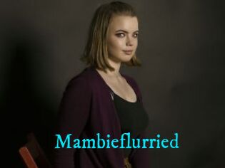 Mambieflurried