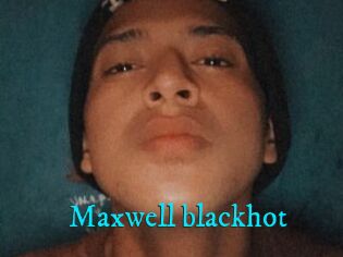 Maxwell_blackhot