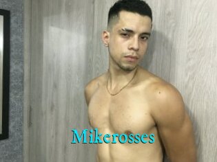 Mikerosses