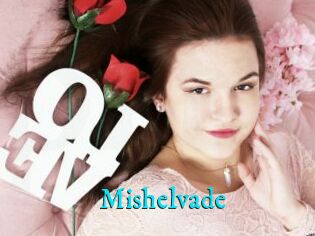 Mishelvade