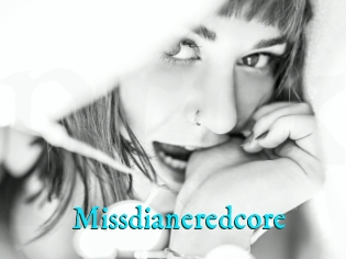 Missdianeredcore