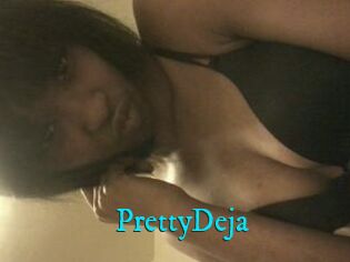 PrettyDeja