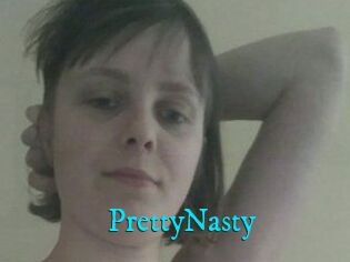 PrettyNasty