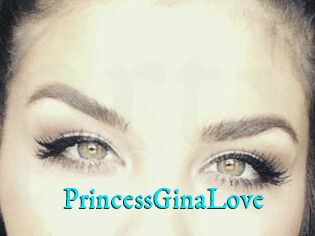 PrincessGinaLove