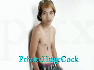 PrivateHugeCock