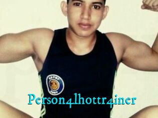 Person4lhottr4iner