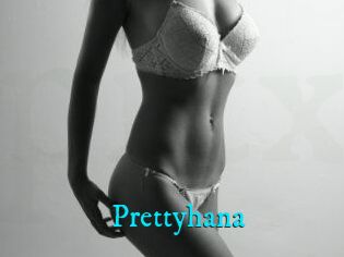 Prettyhana