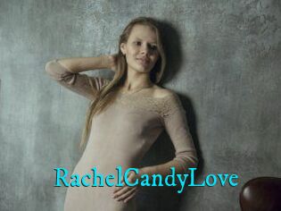 RachelCandyLove