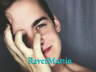 Raver_Martin