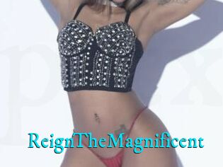 ReignTheMagnificent