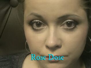 Rose_Dose