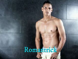 Romantrick