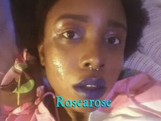 Rosearose