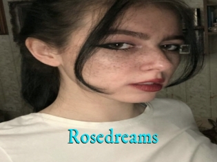 Rosedreams