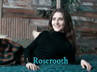 Roserooth