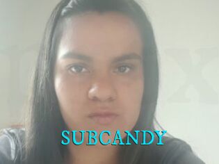 SUBCANDY