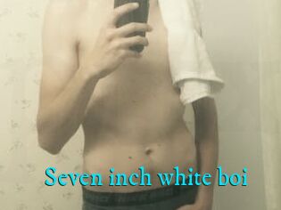 Seven_inch_white_boi