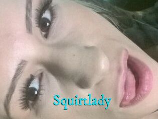 Squirtlady
